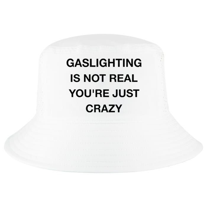 Gaslighting Is Not Real Cool Comfort Performance Bucket Hat