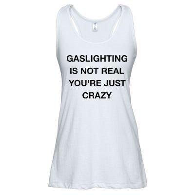 Gaslighting Is Not Real Ladies Essential Flowy Tank