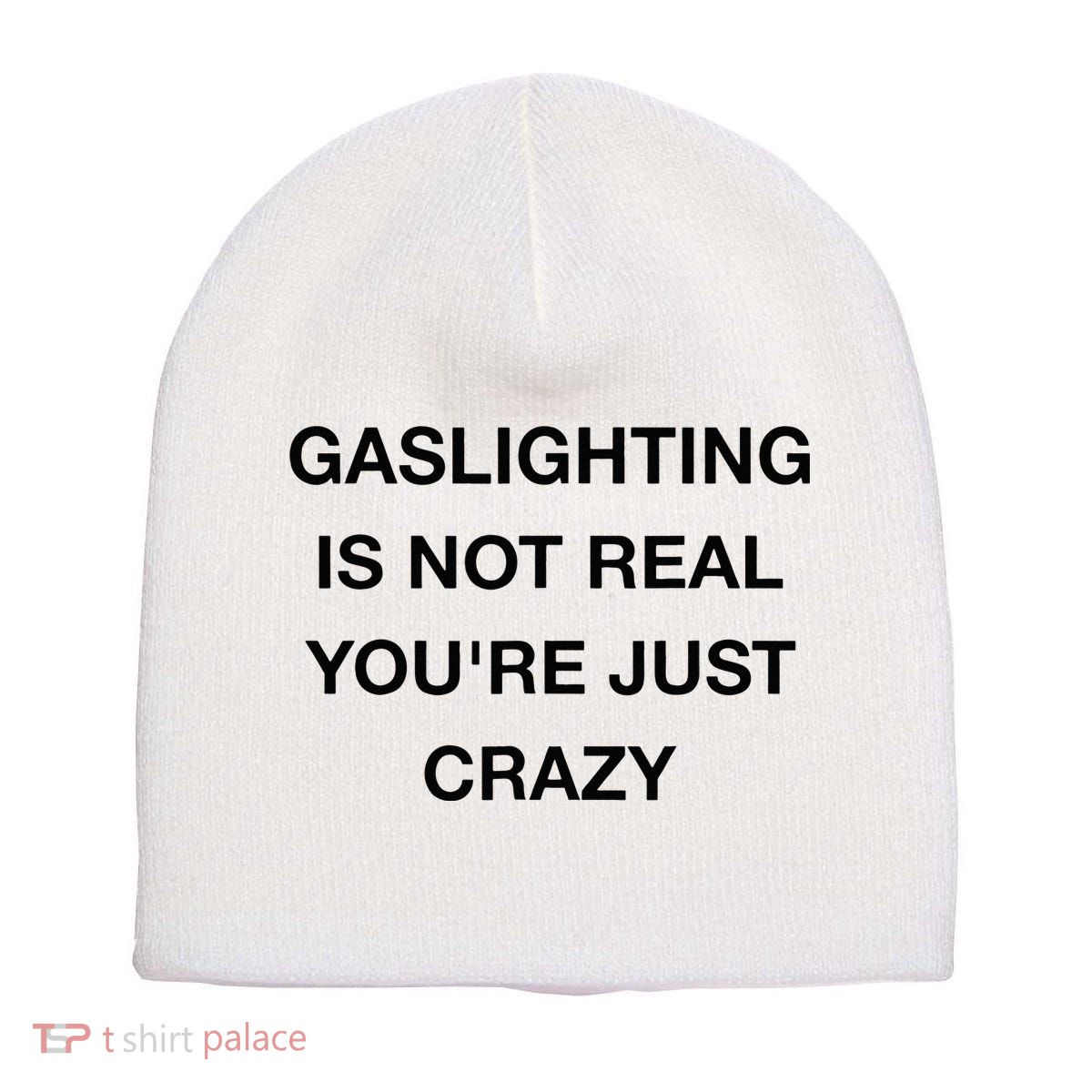 Gaslighting Is Not Real Short Acrylic Beanie