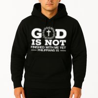 God Is Not Finished With Me Yet Christian Religious Hoodie