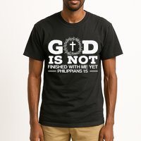 God Is Not Finished With Me Yet Christian Religious Tall T-Shirt