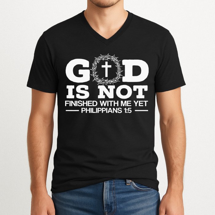 God Is Not Finished With Me Yet Christian Religious V-Neck T-Shirt