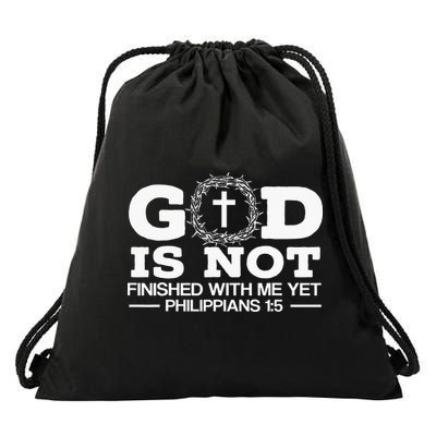 God Is Not Finished With Me Yet Christian Religious Drawstring Bag