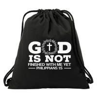 God Is Not Finished With Me Yet Christian Religious Drawstring Bag