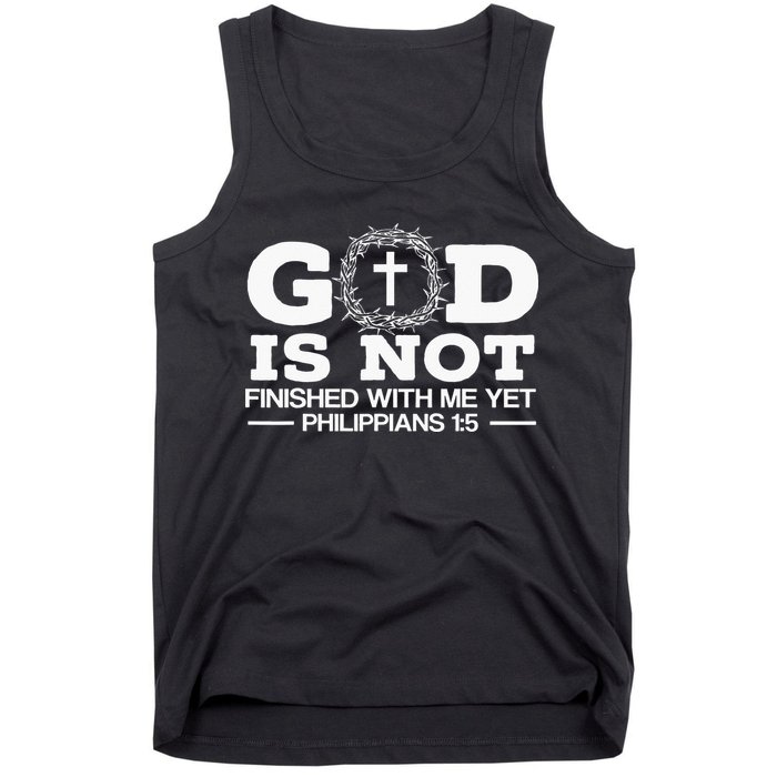 God Is Not Finished With Me Yet Christian Religious Tank Top