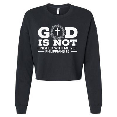 God Is Not Finished With Me Yet Christian Religious Cropped Pullover Crew