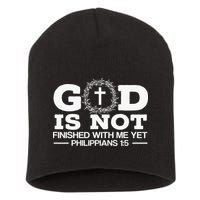 God Is Not Finished With Me Yet Christian Religious Short Acrylic Beanie