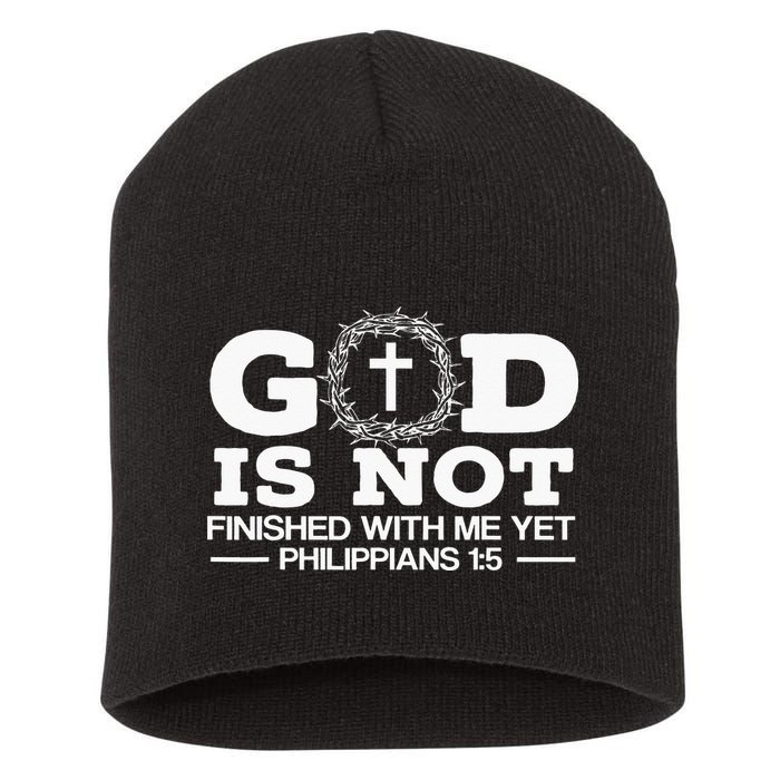 God Is Not Finished With Me Yet Christian Religious Short Acrylic Beanie