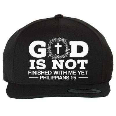 God Is Not Finished With Me Yet Christian Religious Wool Snapback Cap