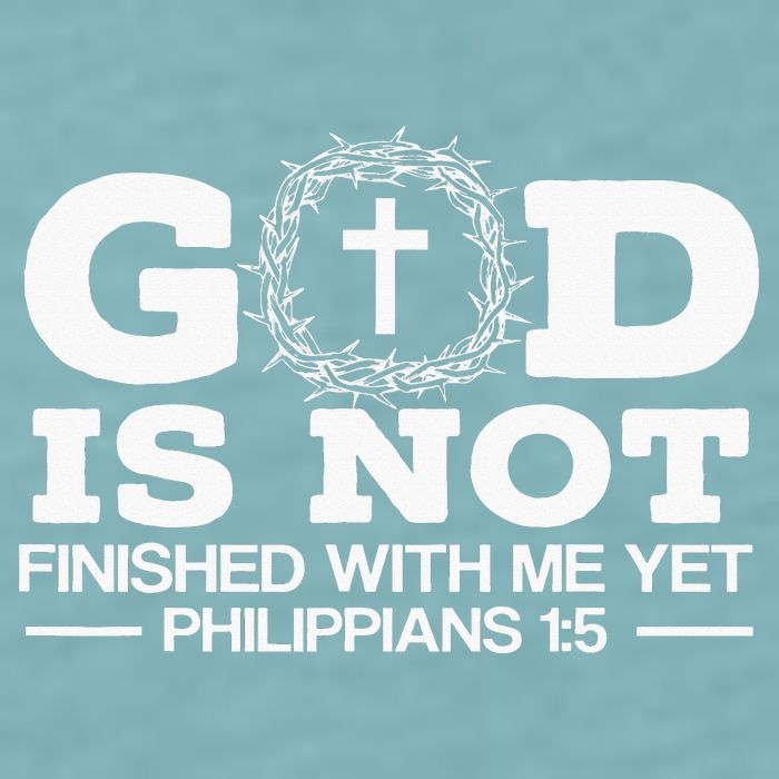 God Is Not Finished With Me Yet Christian Religious Sueded Cloud Jersey T-Shirt