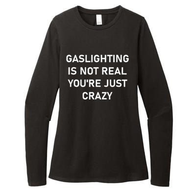 Gaslighting Is Not Real YouRe Just Crazy Womens CVC Long Sleeve Shirt