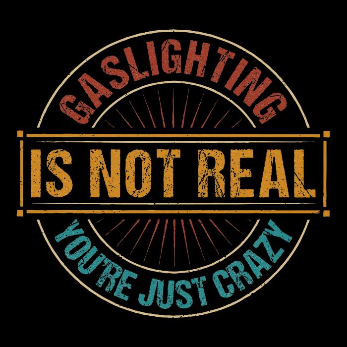 Gaslighting Is Not Real YouRe Just Crazy Gas Lighting Women's Crop Top Tee