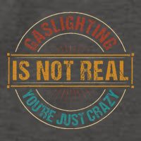 Gaslighting Is Not Real YouRe Just Crazy Gas Lighting Vector Backpack