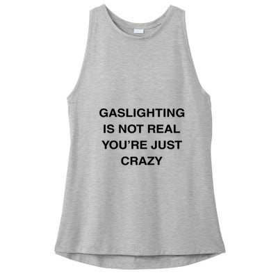 Gaslighting Is Not Real Ladies PosiCharge Tri-Blend Wicking Tank