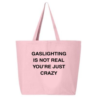 Gaslighting Is Not Real 25L Jumbo Tote