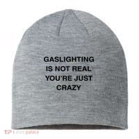 Gaslighting Is Not Real Sustainable Beanie