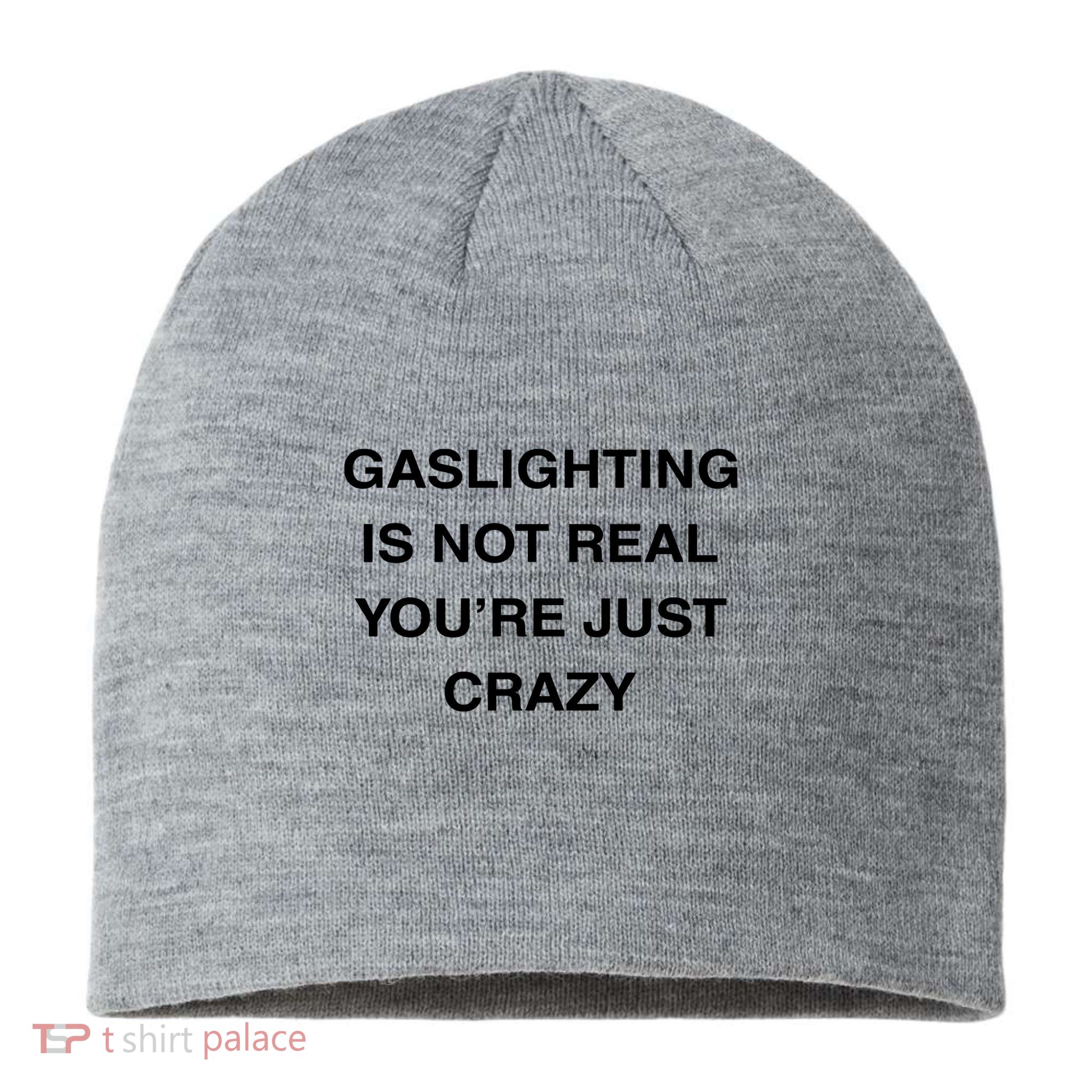 Gaslighting Is Not Real Sustainable Beanie