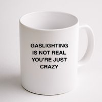 Gaslighting Is Not Real Mug