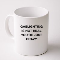 Gaslighting Is Not Real Mug