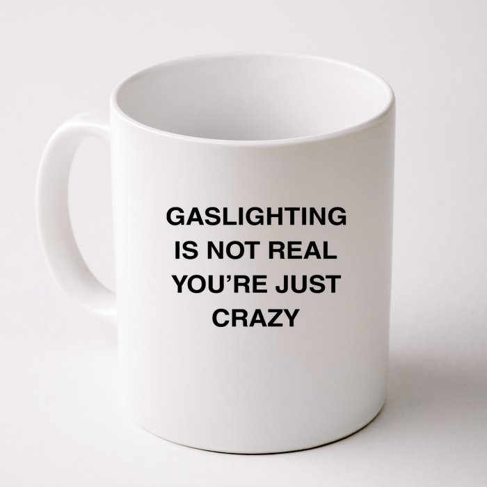 Gaslighting Is Not Real Mug