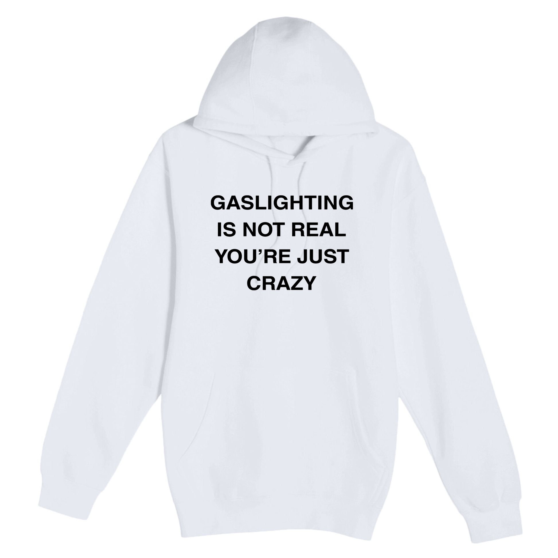 Gaslighting Is Not Real Premium Pullover Hoodie