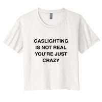 Gaslighting Is Not Real Crop Top