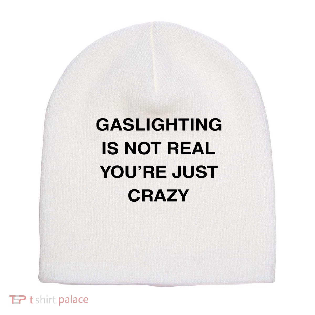 Gaslighting Is Not Real Short Acrylic Beanie