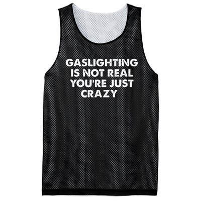 Gaslighting Is Not Real Youre Just Crazy Mesh Reversible Basketball Jersey Tank