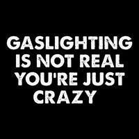 Gaslighting Is Not Real Youre Just Crazy Zip Tote Bag