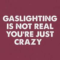 Gaslighting Is Not Real Youre Just Crazy 16oz Travel Tumbler