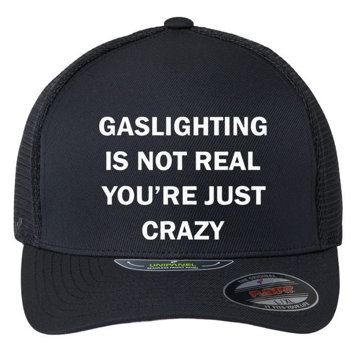 Gaslighting Is Not Real Womens Plain Flexfit Unipanel Trucker Cap