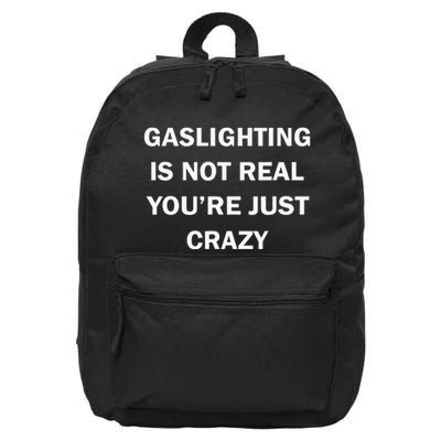 Gaslighting Is Not Real Womens Plain 16 in Basic Backpack