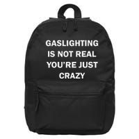 Gaslighting Is Not Real Womens Plain 16 in Basic Backpack