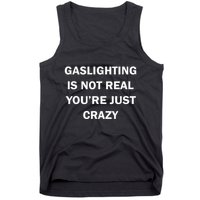 Gaslighting Is Not Real Womens Plain Tank Top