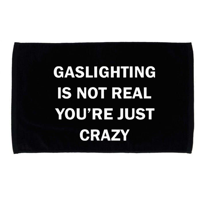 Gaslighting Is Not Real Womens Plain Microfiber Hand Towel