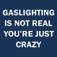 Gaslighting Is Not Real Womens Plain Infant Baby Jersey Bodysuit