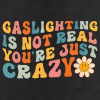 Gaslighting Is Not Real Youre Just Crazy Retro Groovy 7 Panel Mesh Trucker Snapback Hat