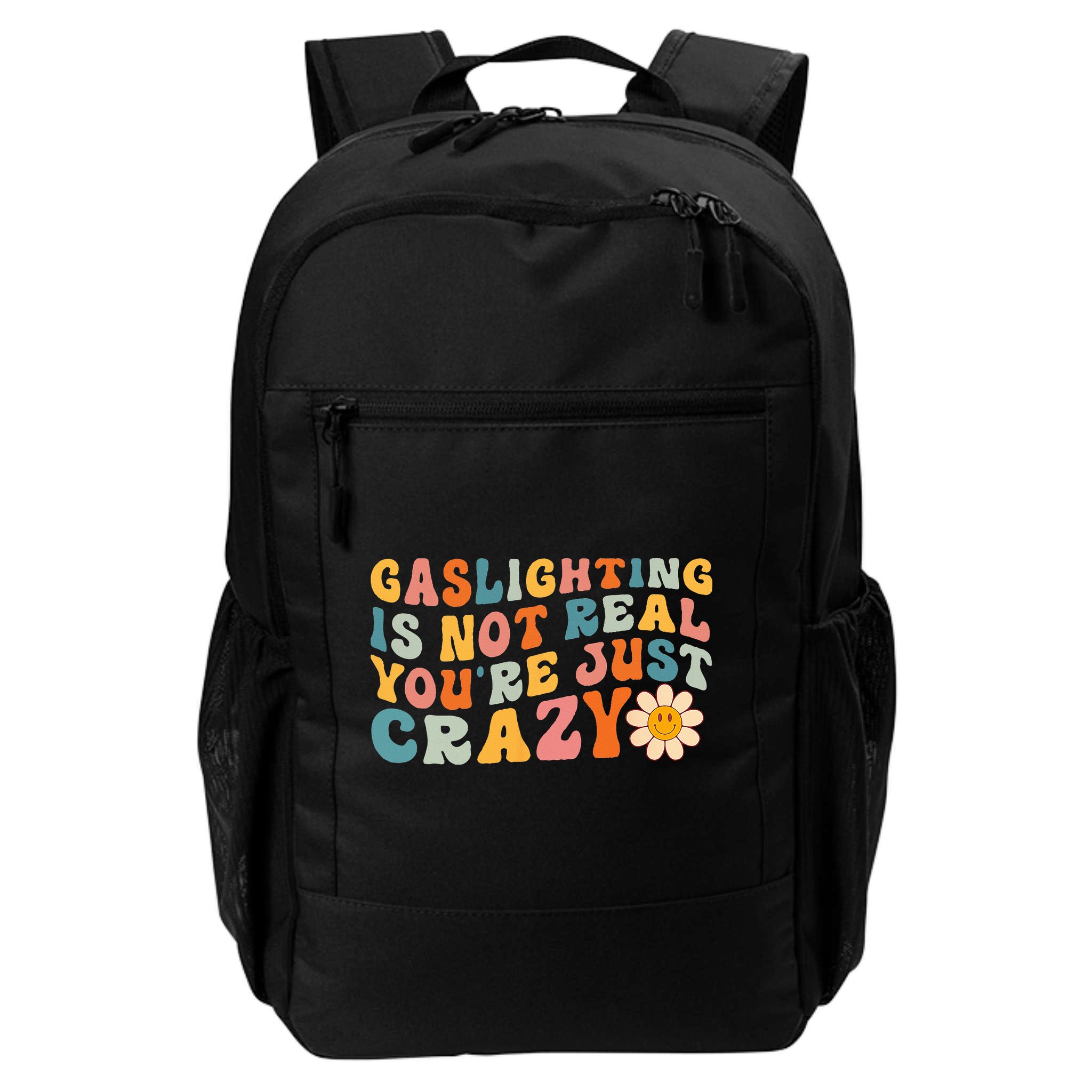 Gaslighting Is Not Real Youre Just Crazy Retro Groovy Backpack