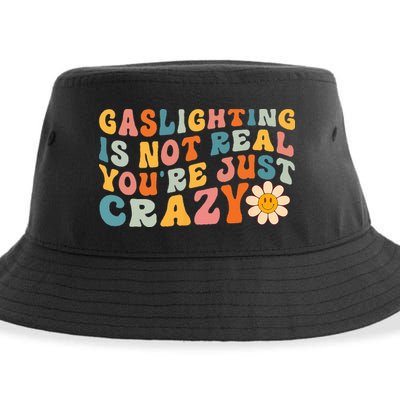 Gaslighting Is Not Real Youre Just Crazy Retro Groovy Sustainable Bucket Hat