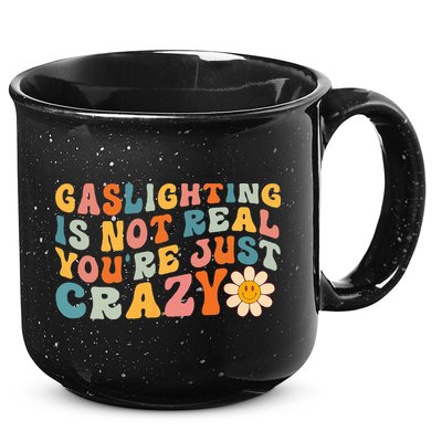 Gaslighting Is Not Real Youre Just Crazy Retro Groovy 15oz Campfire Ceramic Mug