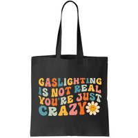 Gaslighting Is Not Real Youre Just Crazy Retro Groovy Bag