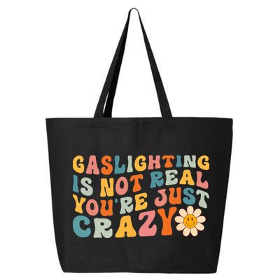 Gaslighting Is Not Real Youre Just Crazy Retro Groovy 25L Jumbo Tote