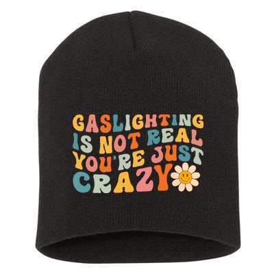 Gaslighting Is Not Real Youre Just Crazy Retro Groovy Short Acrylic Beanie