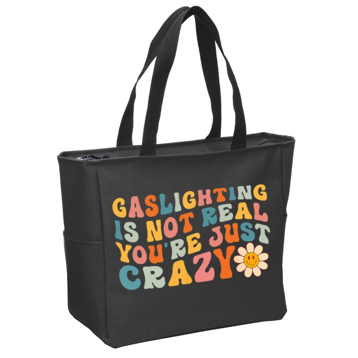 Gaslighting Is Not Real Youre Just Crazy Retro Groovy Zip Tote Bag