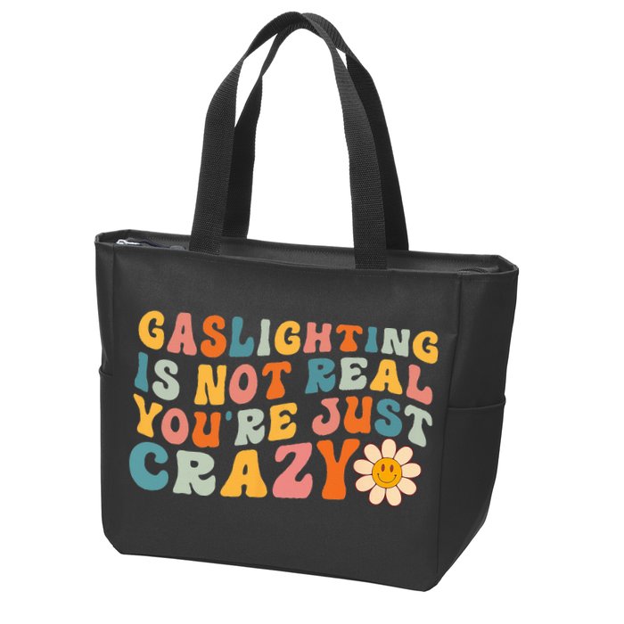 Gaslighting Is Not Real Youre Just Crazy Retro Groovy Zip Tote Bag