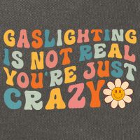 Gaslighting Is Not Real Youre Just Crazy Retro Groovy Cotton Canvas Backpack