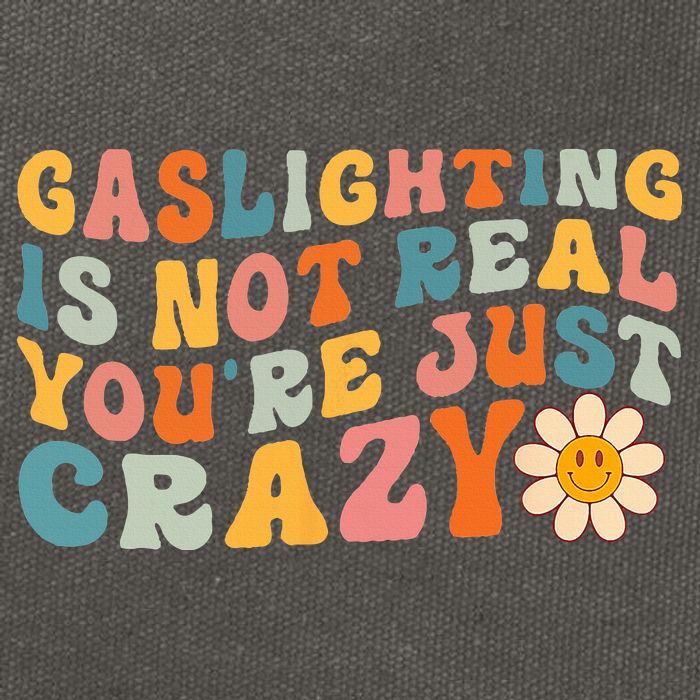 Gaslighting Is Not Real Youre Just Crazy Retro Groovy Cotton Canvas Backpack