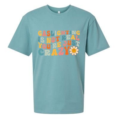 Gaslighting Is Not Real Youre Just Crazy Retro Groovy Sueded Cloud Jersey T-Shirt