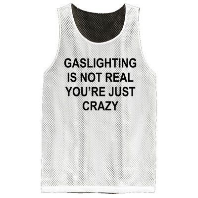 Gaslighting Is Not Real You're Just Crazy Mesh Reversible Basketball Jersey Tank