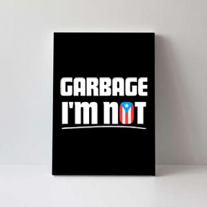 Garbage IM Not Puerto Rico Flag Boricua Canvas